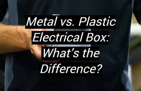 when to use metal electrical boxes vs plastic|installing a plastic electrical box.